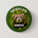 Search for ferret badges Birthday girl