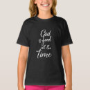Search for god is good tshirts Inspirational