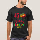 Search for jamaica birthday tshirts Trip