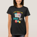 Search for bingo balls tshirts Gambling