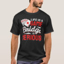 Search for bridge player tshirts Lover