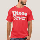 Search for disco fever tshirts Sports