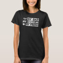 Search for my daddy my hero tshirts Raised