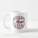 Search for moms club mugs Mum life