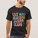 Search for gay sayings tshirts Lgbt