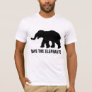 Search for save the elephant tshirts Protect