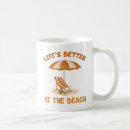 Search for lifes better at the beach mugs Sea