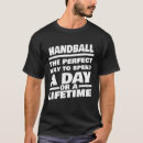 Search for handball tshirts Saying