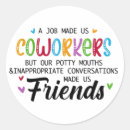 Search for funny for coworker stickers Friends