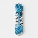 Search for born skateboards Born to skate