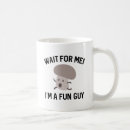 Search for fun guy mugs Pun
