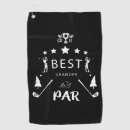 Search for best dad by par golf towels Best grandpa ever