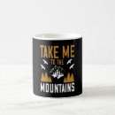 Search for take me to the mountains mugs Camping
