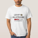 Search for millionaire tshirts Cryptocurrency