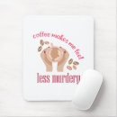 Search for addicts mousepads Coffee quote