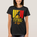 Search for futbol is life tshirts Sports