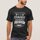 Search for saving the world tshirts Dog