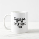Search for overthink mugs Worry