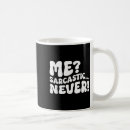 Search for me sarcastic never mugs Quote
