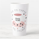 Search for no no talkie coffee mugs Quote