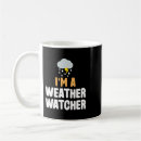 Search for funny weather mugs Meteorologist