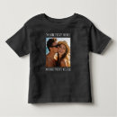 Search for photo toddler tshirts Create your own