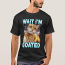 Search for goat meme tshirts Humour