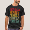 Search for teresa tshirts Humour