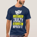 Search for improvisation tshirts Funny