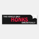 Search for sarcastic bumper stickers Car