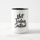 Search for not today satan mugs Faith