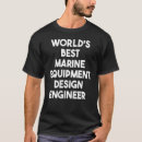 Search for marine engineering tshirts Best
