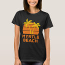 Search for myrtle beach vacation tshirts Souvenir