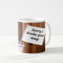 Search for sorry not sorry mugs Coworker