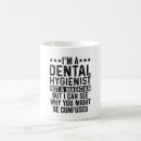 Search for hygienist mugs Dental assistant