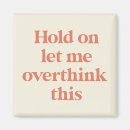 Search for overthinking gifts Hold on overthink this