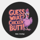 Search for chicken butt stickers Humour