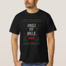 Search for jingle my balls tshirts Xmas