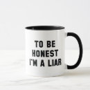 Search for be honest mugs Funny