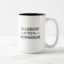 Search for allergic to mugs Work