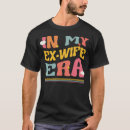 Search for funny ex wife tshirts Retro