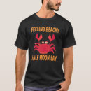 Search for half moon bay tshirts Vacation