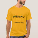 Search for dumb things tshirts Warning