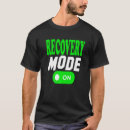 Search for recovery tshirts Humor