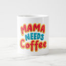 Search for mama needs mugs Caffeine addict