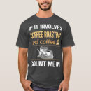 Search for coffeeshop tshirts Coffee humour