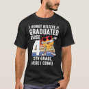 Search for 5th grade graduation tshirts Graduated