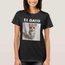 Search for el gato tshirts Cat