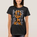 Search for multiple sclerosis support tshirts Fight