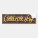 Search for celebrate bumper stickers Life